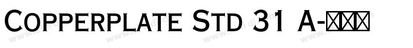 Copperplate Std 31 A字体转换